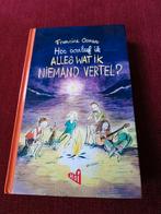 Hoe overleef ik alles wat ik niemand vertel?, Francine Oomen, Ophalen of Verzenden, Zo goed als nieuw, Nederland