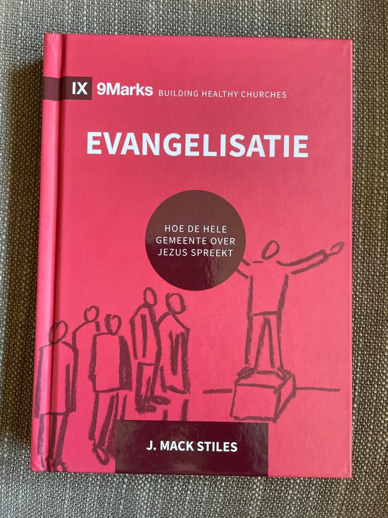 Mack Stiles - Evangelisatie, Christendom | Protestants, Ophalen of Verzenden, Zo goed als nieuw, Mack Stiles
