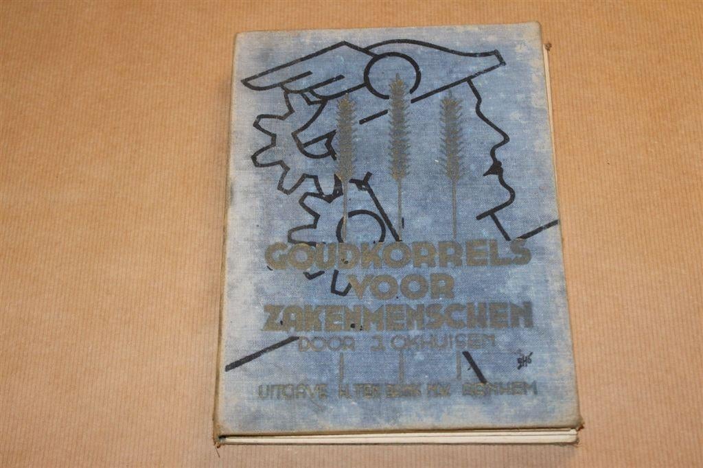 Goudkorrels voor zakenmenschen. Okhuisen, 1936., Ophalen of Verzenden, Gelezen