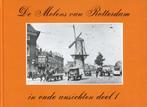 De molens van Rotterdam in oude ansichten, deel 1 en 2, Ophalen of Verzenden, Voor 1920, Zuid-Holland