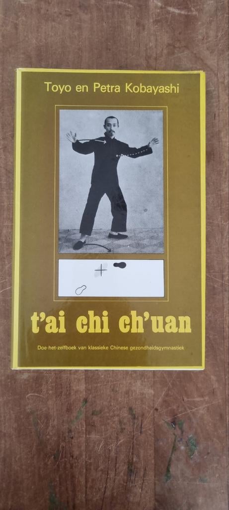T'ai Chi Ch'uan: Doe-het-zelfboek gezondheidsgymnast, Ophalen of Verzenden, Gelezen, Gezondheid en Conditie, Toyo en Petra Kobayashi