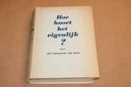 Hoe hoort het eigenlijk? - Amy Groskamp-ten Have 1940 !!, Ophalen of Verzenden, Zo goed als nieuw