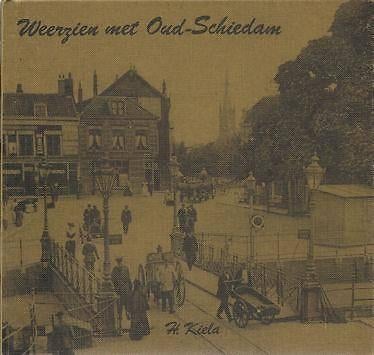 H. Kiela : Weerzien met OUD-SCHIEDAM, Ophalen of Verzenden, Gelezen
