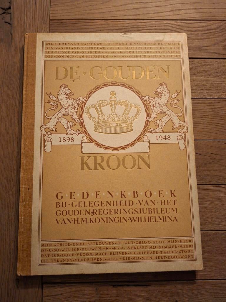 De Gouden Kroon - Wilhelmina 50 jaar Koningin, Boeken, Ophalen of Verzenden