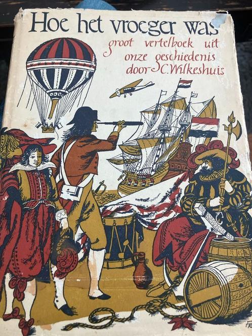 Hoe het vroeger was - C. Wilkeshuis, Boeken, Geschiedenis | Vaderland, Gelezen, 20e eeuw of later, Ophalen of Verzenden
