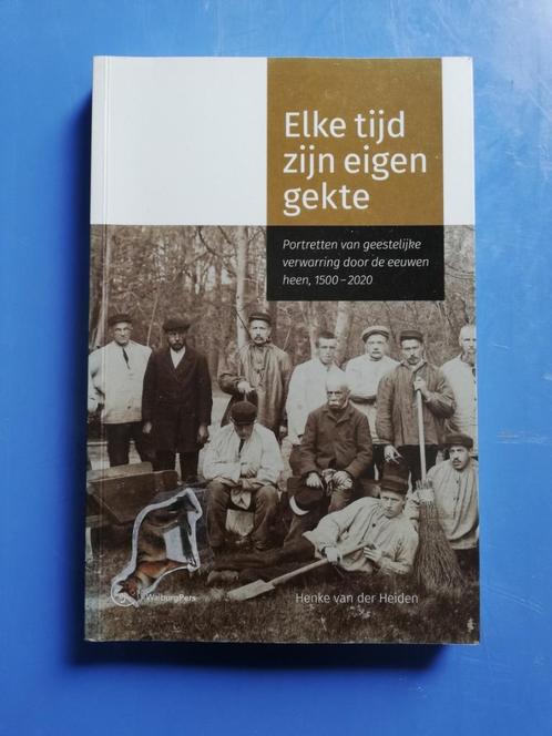Elke tijd zijn eigen gekte - Henke van der Heiden, Boeken, Politiek en Maatschappij, Zo goed als nieuw, Maatschappij en Samenleving