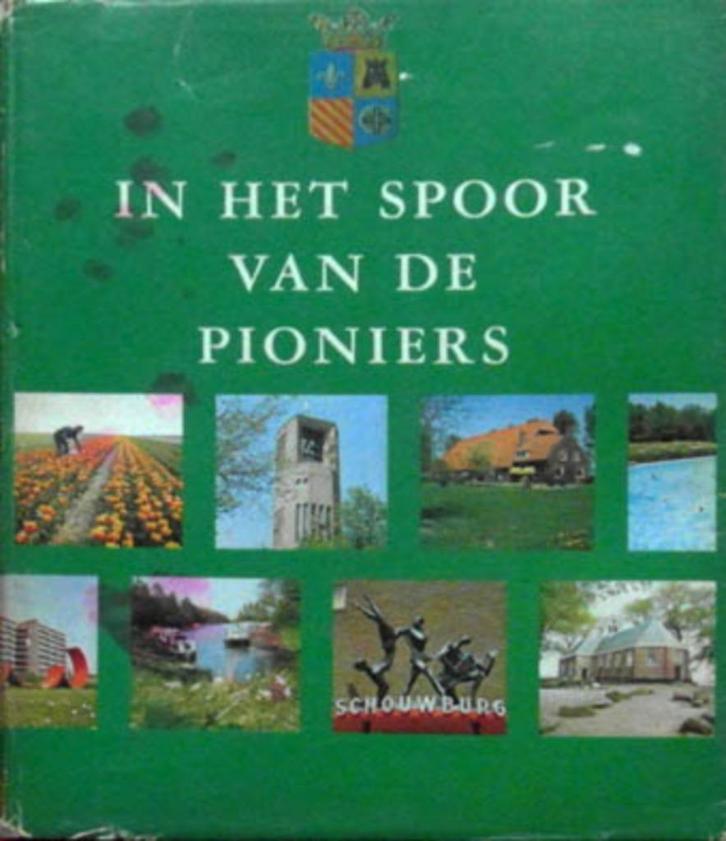 NOORDOOSTPOLDER - In het spoor van de pioniers, Boeken, Geschiedenis | Stad en Regio, Zo goed als nieuw, 20e eeuw of later, Ophalen of Verzenden