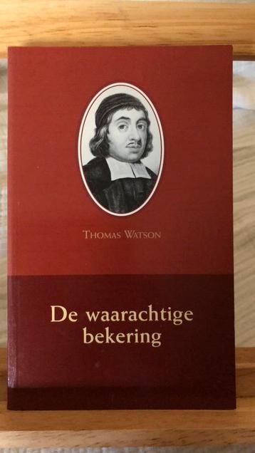 Thomas Watson - De waarachtige bekering beschikbaar voor biedingen