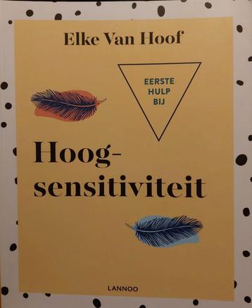 Elke Van Hoof - Eerste hulp bij hoogsensitiviteit beschikbaar voor biedingen