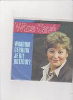 7" Single Wies Cavé - Waarom gebruik je die rotzooi, Cd's en Dvd's, Vinyl Singles, Ophalen of Verzenden, Single