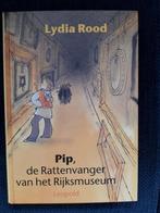 Pip, de Rattenvanger van het Rijksmuseum - Lydia Rood, Boeken, Kinderboeken | Jeugd | onder 10 jaar, Ophalen of Verzenden, Gelezen