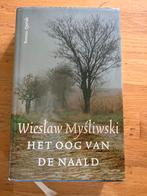 Het Oog van de Naald - Wieslaw Mysliwski, Boeken, Ophalen of Verzenden, Zo goed als nieuw, Europa overig
