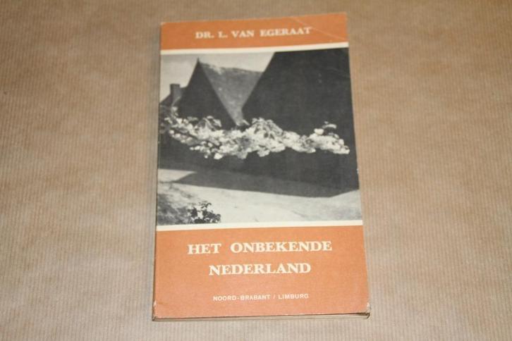 Het onbekend Nederland - Noord-Brabant Limburg, Boeken, Geschiedenis | Stad en Regio, Gelezen, Ophalen of Verzenden