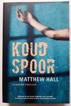 Koud spoor, Matthew Hall, Ophalen of Verzenden, Zo goed als nieuw, Matthew Hall