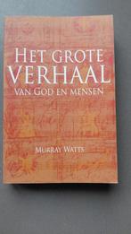 Het grote verhaal van God en mensen Murray Watts, Ophalen of Verzenden, Zo goed als nieuw