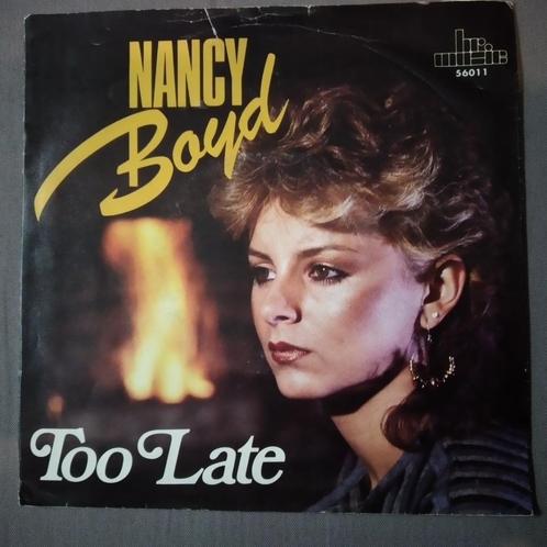 45t. nancy boyd. too late. ex, Cd's en Dvd's, Vinyl Singles, Single, 7 inch, Ophalen of Verzenden