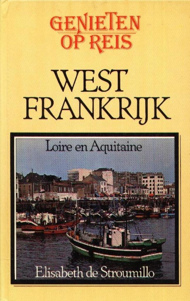 West Frankrijk - Genieten op reis - Elisabeth de Stroumillo, Boeken, Reisgidsen, Gelezen, Reisgids of -boek, Europa, Overige merken