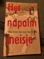 Het Napalm Meisje - Kim Phuc Phan Thi, Ophalen of Verzenden, Zo goed als nieuw, Politiek