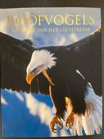 Roofvogels - Heersers van het luchtruim, Ophalen of Verzenden, Zo goed als nieuw, Vogels