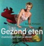Gezond eten, makkelijker dan je denkt, Sonja Kimpen, Verzenden, Zo goed als nieuw