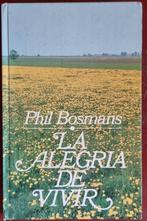 La Alegría de Vivir - Phil Bosmans - gedichten - Spaans IGST, Ophalen of Verzenden, Gelezen, Phil Bosmans