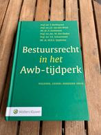 Bestuursrecht in het Awb- tijdperk, Boeken, Studieboeken en Cursussen, Ophalen of Verzenden, Beta, Zo goed als nieuw, WO