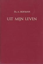 Ds.A.Hofman - UIT MIJN LEVEN, Ophalen of Verzenden, Gelezen