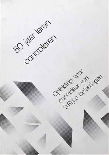 OPLEIDING VOOR CONTROLEUR VAN ’S RIJKS BELASTINGEN 1936-1986 beschikbaar voor biedingen