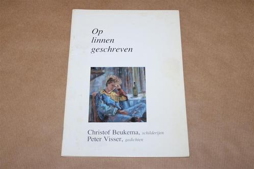 Op linnen geschreven. Chris Beukema, Peter Visser., Boeken, Kunst en Cultuur | Beeldend, Gelezen, Schilder- en Tekenkunst, Ophalen of Verzenden