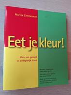 Eet je kleur - Marcia Zimmerman, Ophalen of Verzenden, Nieuw, Overige onderwerpen, Marcia Zimmerman