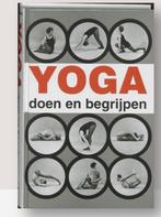 Yoga doen en begrijpen, Gelezen, Ophalen of Verzenden, Overige sporten, Lysebeth, Andre van