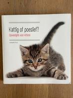 Kattig of poeslief? Opvoedgids voor kittens, Ophalen of Verzenden, Zo goed als nieuw