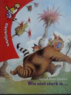 Ingrid Schubert # Wie niet sterk is ..(Kleuterlijsters), Boeken, Ophalen of Verzenden, Zo goed als nieuw, Fictie algemeen