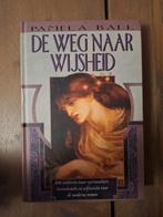De Weg naar Wijsheid - Pamela Ball, Boeken, Achtergrond en Informatie, Spiritualiteit algemeen, Pamela Ball, Ophalen of Verzenden