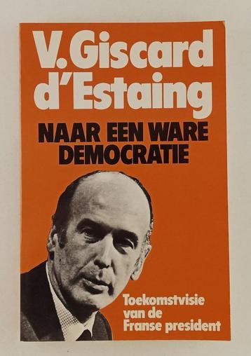 Giscard d'Estaing, V. - Naar een ware democratie / Toekomstv beschikbaar voor biedingen