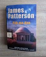 Pak me dan - James Patterson, Ophalen of Verzenden, Zo goed als nieuw, Nederland