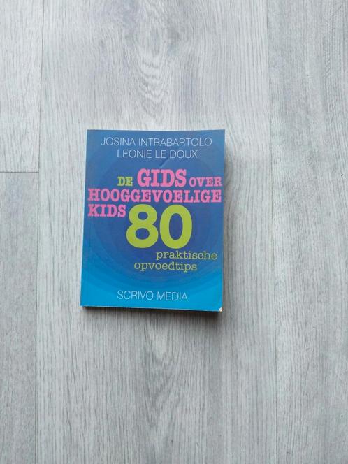 Leonie Le Doux - De gids over hooggevoelige kids, Boeken, Zwangerschap en Opvoeding, Zo goed als nieuw, Ophalen of Verzenden