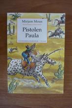 Mirjam Mous '' PISTOLEN PAULA '' ( 7-10 jaar)., Boeken, Kinderboeken | Jeugd | onder 10 jaar, Ophalen of Verzenden, Zo goed als nieuw