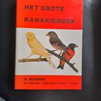 Het Grote Kanarieboek - A. Rutgers, Boeken, Ophalen of Verzenden, Gelezen, A. Rutgers