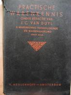 PRACTISCHE WARENKENNIS 3e druk uit 1938 Meulenhoff A'dam, Antiek en Kunst, Antiek | Boeken en Bijbels, Ophalen of Verzenden