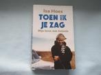 Toen ik je zag, mijn leven met Antonie door Isa Hoes, Boeken, Ophalen of Verzenden, Zo goed als nieuw, Isa Hoes, Nederland