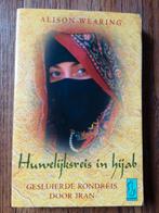 Huwelijksreis in hijab - Alison Wearing, Boeken, Reisverhalen, Gelezen, Ophalen of Verzenden