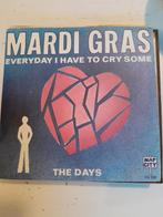 Mardi gras 7 inch everyday I have to cry some, Cd's en Dvd's, Vinyl Singles, Ophalen of Verzenden, Zo goed als nieuw, Pop