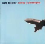 Mark Knopfler - Sailing to Philadelphia CD, Ophalen of Verzenden, 2000 tot heden, Zo goed als nieuw