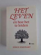 Serge Simonart - Het leven en hoe het te leiden, Boeken, Serge Simonart, Ophalen of Verzenden, Zo goed als nieuw