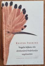 Vogels kijken - Kester Freriks - gesigneerd - hardcover, Ophalen of Verzenden, Zo goed als nieuw, Vogels, Kester Freriks