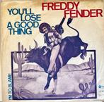 Freddy fender - You'll lose a good thing, Cd's en Dvd's, Vinyl Singles, 7 inch, Single, Ophalen of Verzenden, Zo goed als nieuw