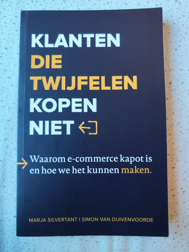 Simon van Duivenvoorde - Klanten die twijfelen kopen niet, Simon van Duivenvoorde; Marja Silvertant, Ophalen of Verzenden, Management
