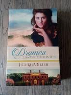 Dromen langs de rivier., Boeken, Streekboeken en Streekromans, Ophalen of Verzenden, Zo goed als nieuw, Judith Miller.