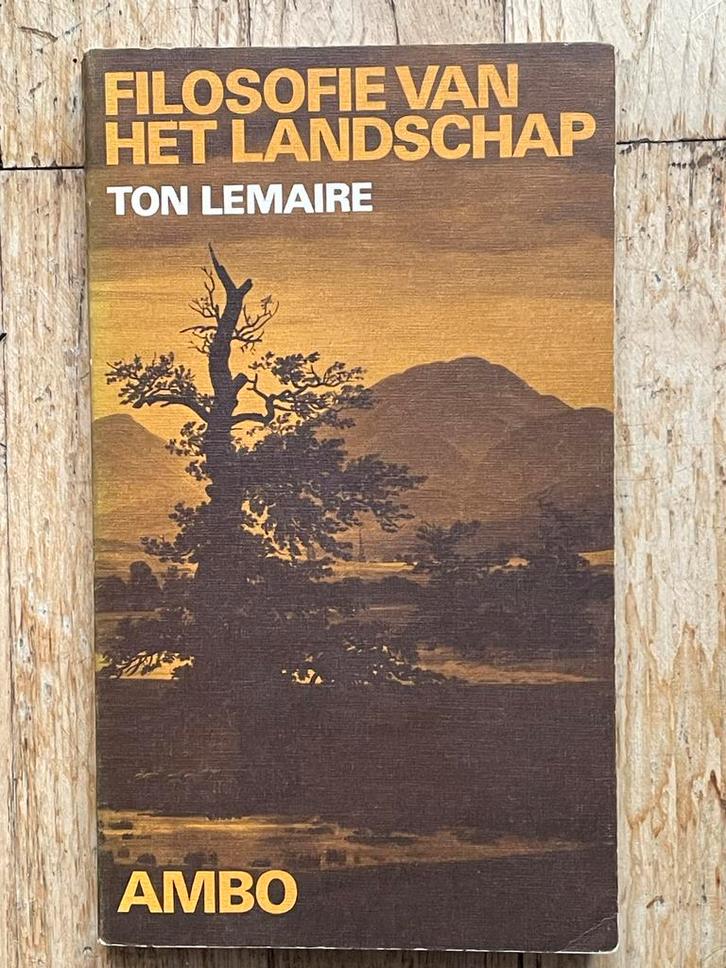 Filosofie van het Landschap - Ton Lemaire, Boeken, Filosofie, Gelezen, Overige onderwerpen, Ophalen of Verzenden